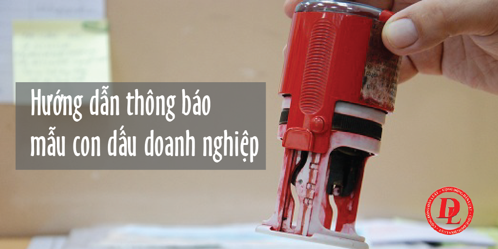 Hướng dẫn thông báo mẫu con dấu doanh nghiệp