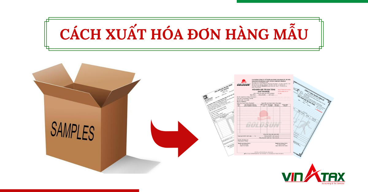 Cách xuất hóa đơn hàng mẫu khi khuyến mại, giới thiệu sản phẩm
