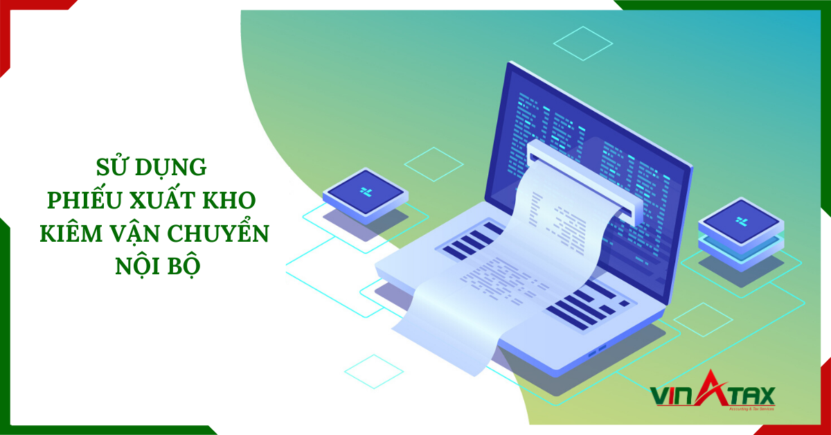 Phiếu xuất kho kiêm vận chuyển nội bộ cho hàng hóa xuất khẩu