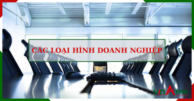 Các loại hình doanh nghiệp theo Luật Doanh nghiệp 2014