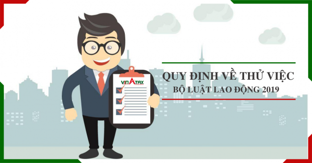 Quy định về thử việc theo BLLĐ 2019 so với BLLĐ 2012