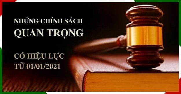 Những chính sách quan trọng có hiệu lực từ ngày 01/01/2021