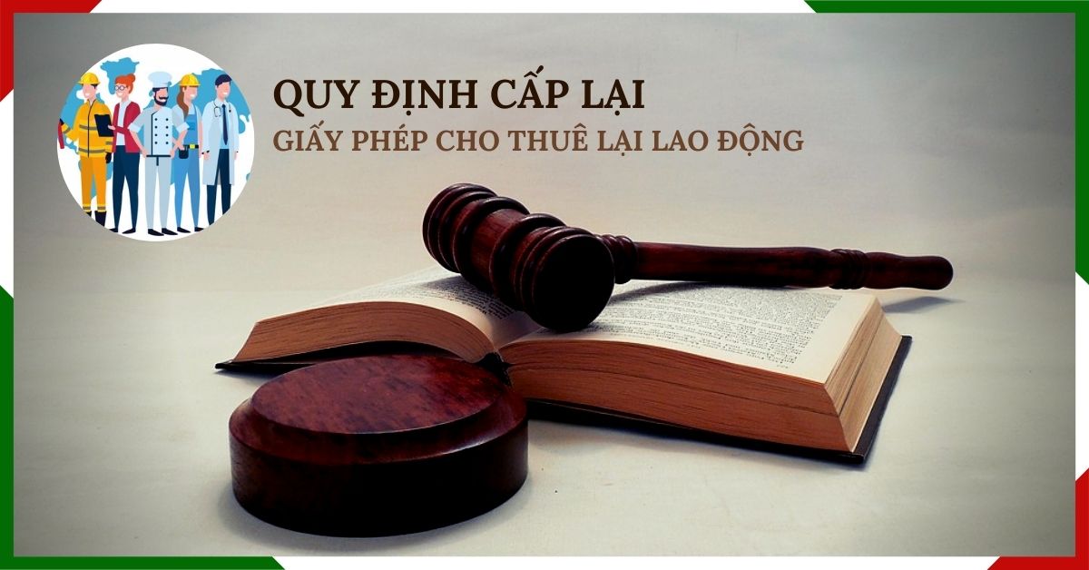 quy-dinh-ve-cap-lai-giay-phep-cho-thue-lai-lao-dong