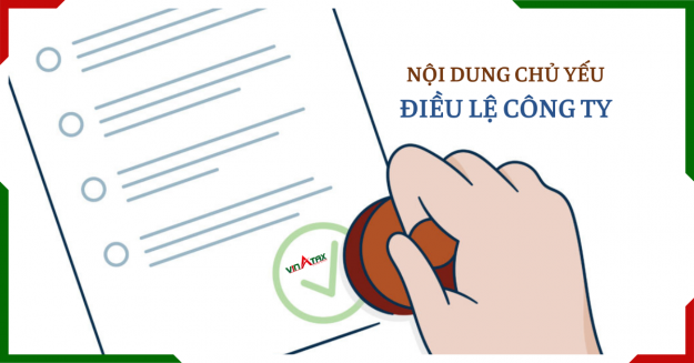 Nội dung Điều lệ Công ty cần có những nội dung chủ yếu nào?