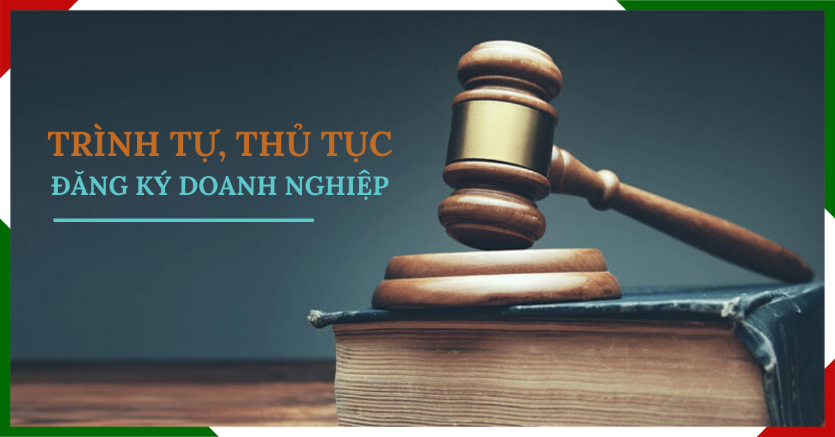 Trình tự, thủ tục đăng ký doanh nghiệp