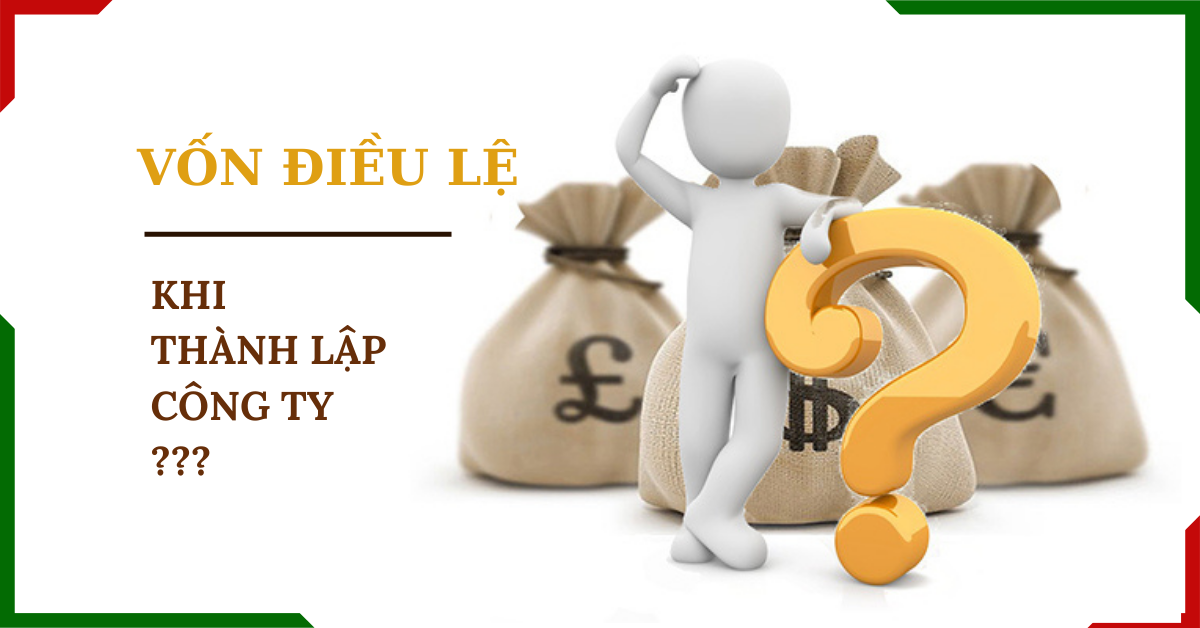 Vốn điều lệ khi thành lập Công ty là bao nhiêu?