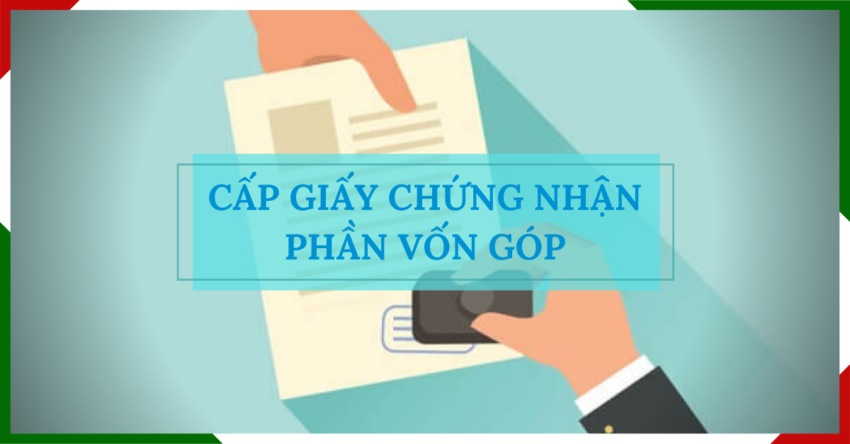 Cấp giấy chứng nhận phần vốn góp cho thành viên Cty TNHH HTV trở lên