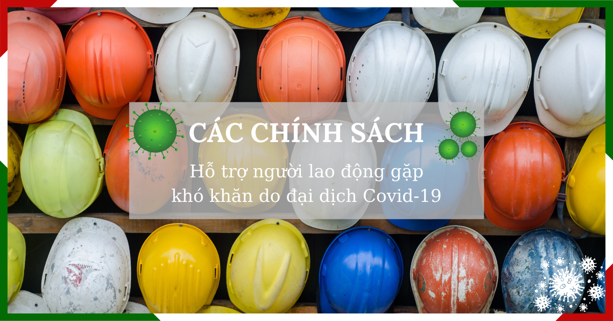 Các chính sách hỗ trợ NLĐ gặp khó khăn do đại dịch Covid-19