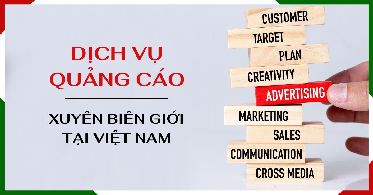Hoạt động cung cấp dịch vụ quảng cáo xuyên biên giới tại Việt Nam