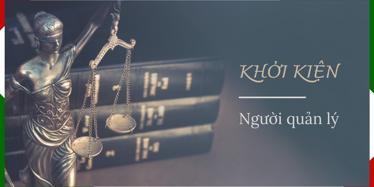 thanh-vien-cong-ty-co-the-khoi-kien-nguoi-quan-ly-cong-ty-khong Thành viên công ty có thể khởi kiện người quản lý công ty không?