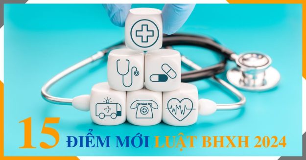 15 điểm mới Luật Bảo hiểm xã hội 2024